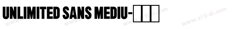 Unlimited Sans Mediu字体转换 Unlimited Sans Mediu字体转换